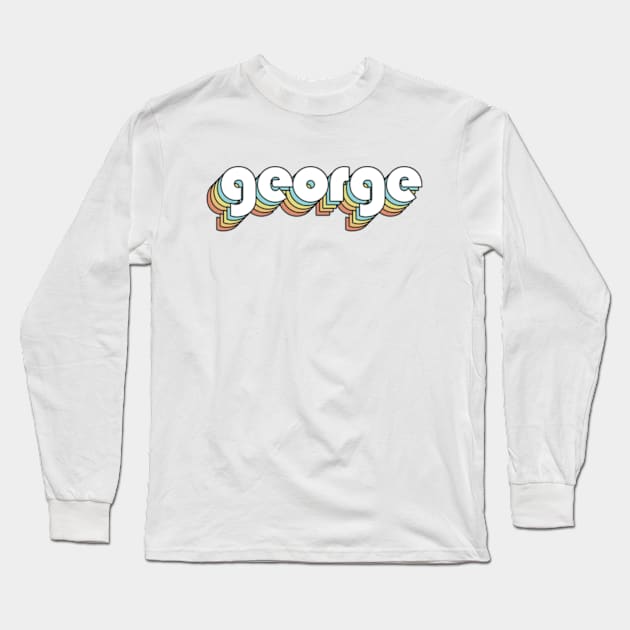 George - Retro Rainbow Typography Faded Style Long Sleeve T-Shirt by Paxnotods